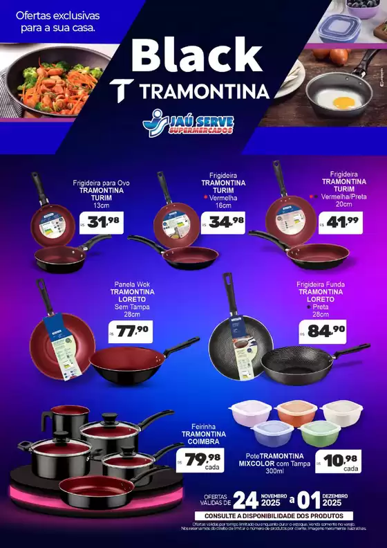Catálogo Supermercados Jaù Serve | Black Tramontina | 2025-11-25T00:00:00.000Z - 2025-12-01T00:00:00.000Z