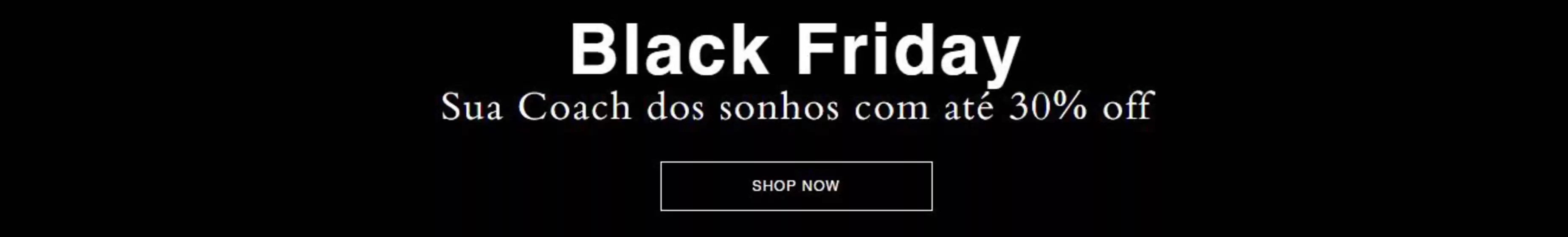 Catálogo Coach em Cotia | Black Friday | 2025-11-28T00:00:00.000Z - 2025-11-30T00:00:00.000Z