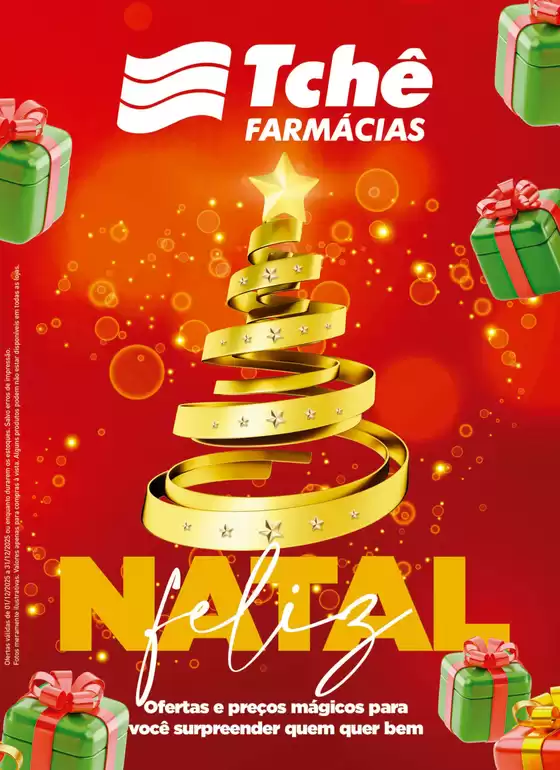 Catálogo Tchê Farmácias em São Sebastião do Caí | Encarte Tchê Farmácias | 2025-12-01T00:00:00.000Z - 2025-12-31T00:00:00.000Z