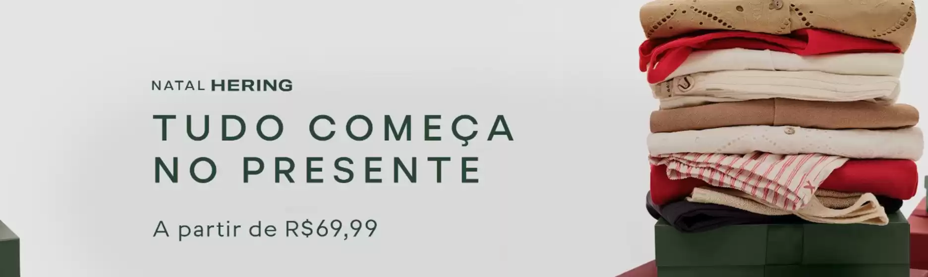 Catálogo Hering | Natal Hering | 2025-12-02T00:00:00.000Z - 2025-12-31T00:00:00.000Z