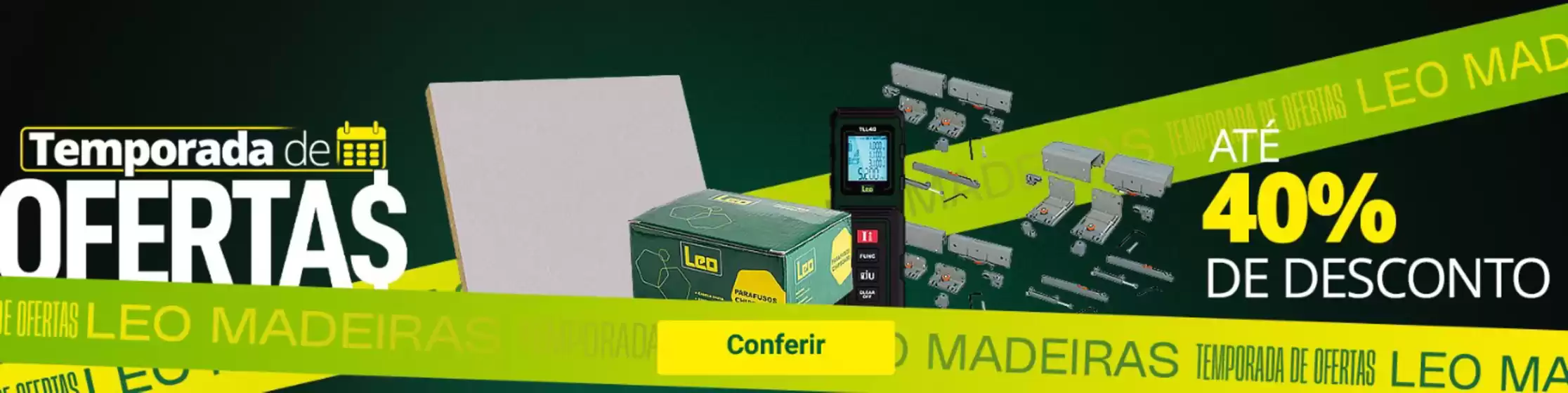 Catálogo Leo Madeiras em Fortaleza | Temporada de Ofertas | 2025-12-02T00:00:00.000Z - 2025-12-04T00:00:00.000Z