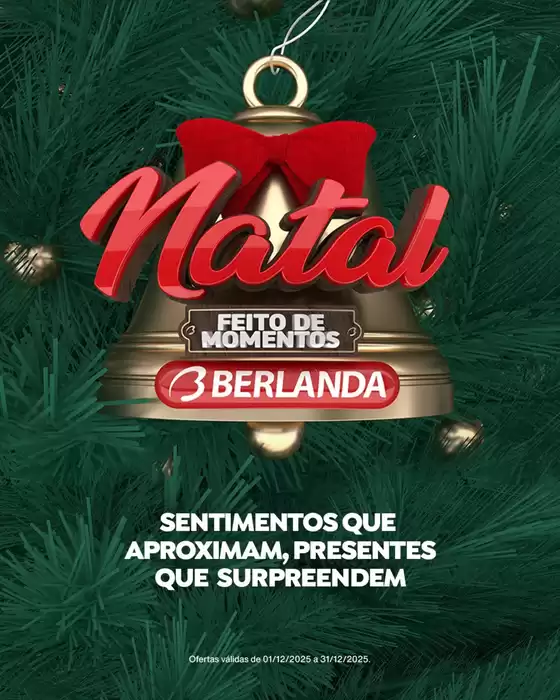Catálogo Berlanda em Presidente Epitácio | Encarte Berlanda | 2025-12-01T00:00:00.000Z - 2025-12-31T00:00:00.000Z