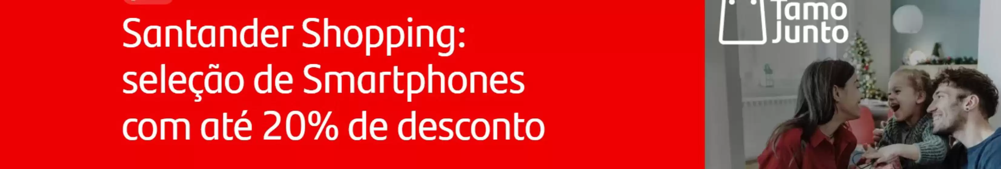 Catálogo Santander em Bicas | Até 20% de descontos | 2025-12-10T00:00:00.000Z - 2026-01-31T00:00:00.000Z
