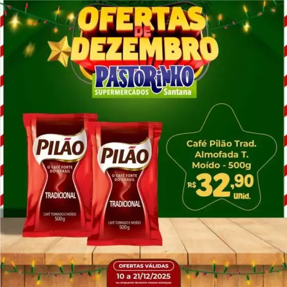 Catálogo Supermercado Pastorinho em Fortaleza | Pechinchas e ofertas atuais | 2025-12-10T00:00:00.000Z - 2025-12-21T00:00:00.000Z