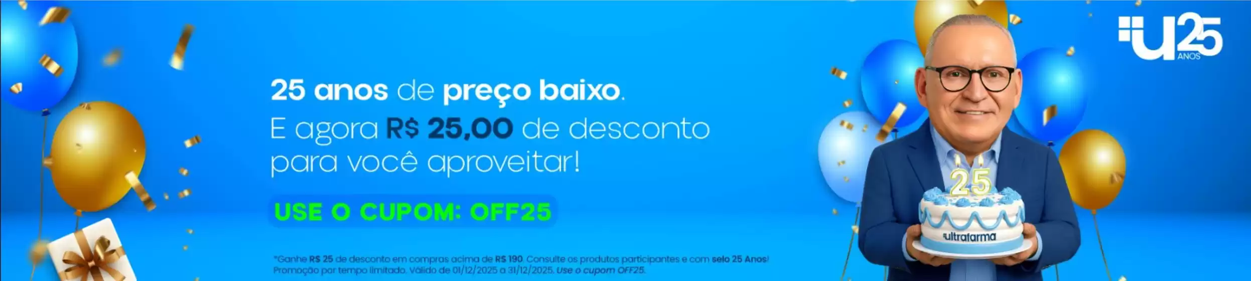 Catálogo Ultrafarma em Vargem Grande Paulista | Use o cupom: OFF25 | 2025-12-11T00:00:00.000Z - 2025-12-31T00:00:00.000Z
