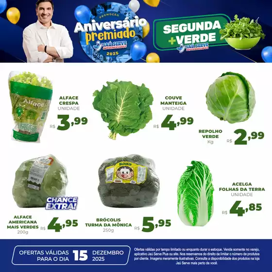 Catálogo Supermercados Jaù Serve em Sete Lagoas | Segunda Mais Verde | 2025-12-15T00:00:00.000Z - 2025-12-15T00:00:00.000Z