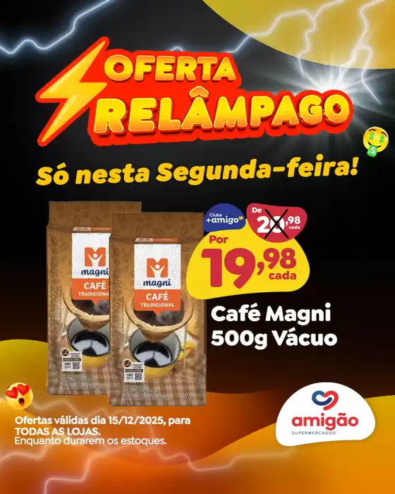 Catálogo Amigão Supermercados em Osasco | Oferta Relâmpago | 2025-12-15T00:00:00.000Z - 2025-12-15T00:00:00.000Z