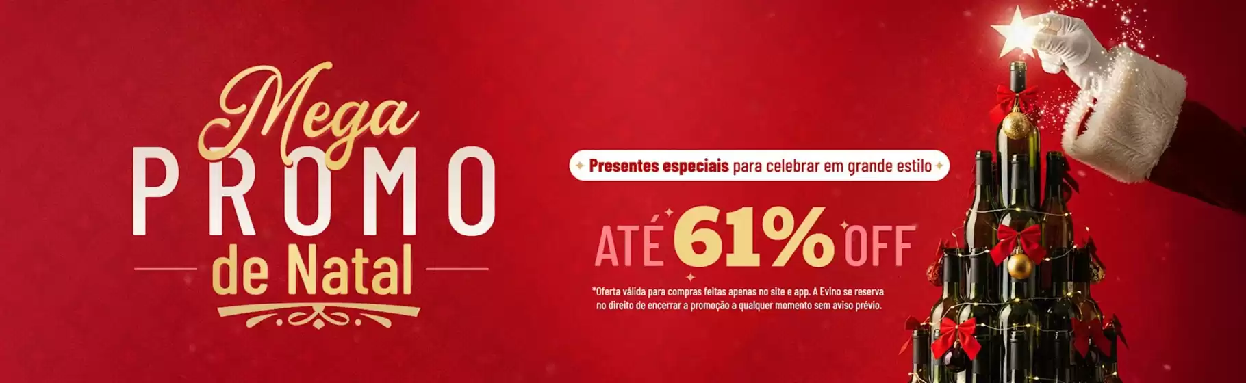 Catálogo Evino em Recife | Mega Promo De Natal | 2025-12-17T00:00:00.000Z - 2025-12-31T00:00:00.000Z