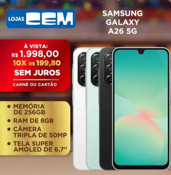 Catálogo Lojas Cem em Valentim Gentil | Lojas Cem samsung galaxy A26 5G | 2025-12-17T00:00:00.000Z - 2025-12-27T00:00:00.000Z