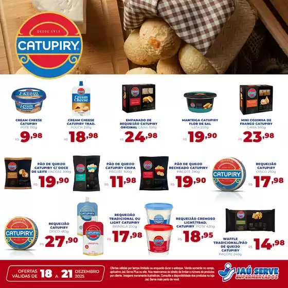 Catálogo Supermercados Jaù Serve | Catupiry | 2025-12-18T00:00:00.000Z - 2025-12-21T00:00:00.000Z