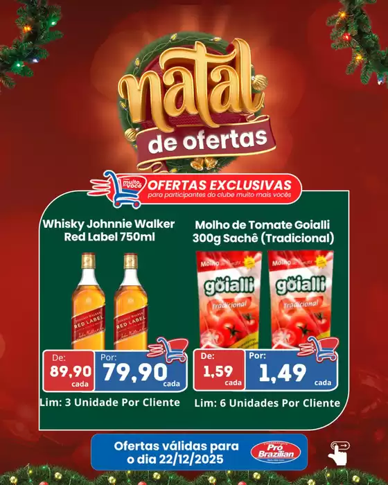 Catálogo Supermercados Pró Brazilian em São Joaquim da Barra | Natal De Ofertas | 2025-12-22T00:00:00.000Z - 2025-12-22T00:00:00.000Z