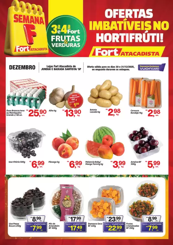 Catálogo Fort Atacadista em Natal | SP Fort FLV 3ª e 4ª Verde 30 e 31 DEZ 25 Jundiai e Santos | 2025-12-30T00:00:00.000Z - 2025-12-31T00:00:00.000Z