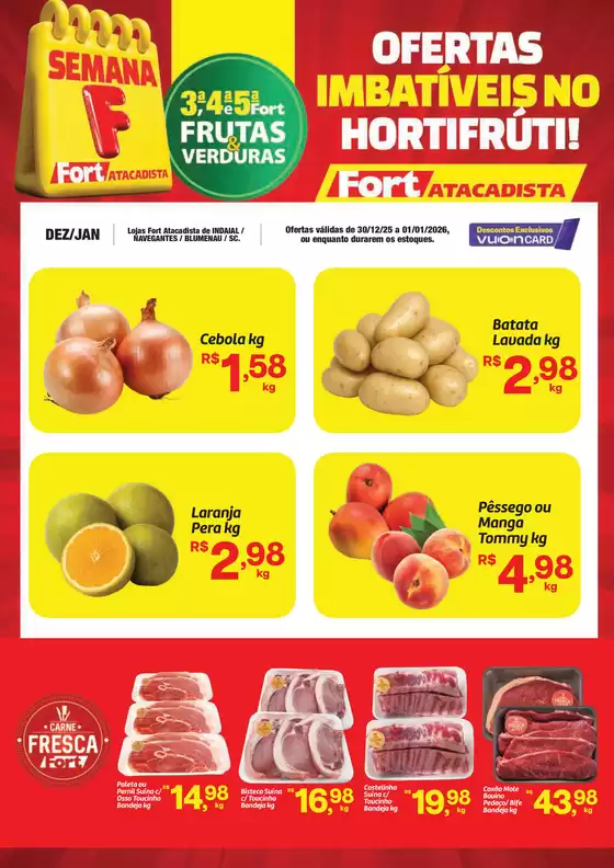 Catálogo Fort Atacadista em Natal | SC FORT FLV 3 a 5 30 a 01 DEZ JAN Indaial Navegantes Blumenau | 2025-12-30T00:00:00.000Z - 2026-01-01T00:00:00.000Z