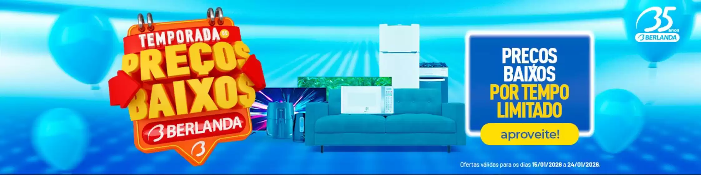 Catálogo Berlanda | Temporada Precos baixos ! | 2026-01-15T00:00:00.000Z - 2026-01-24T00:00:00.000Z