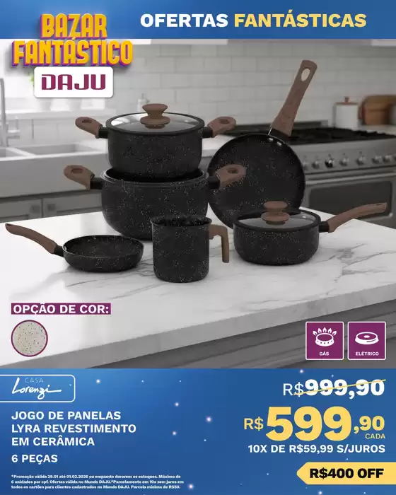 Catálogo Daju em Campinas | Ofertas especiais atraentes para todos | 2026-01-29T00:00:00.000Z - 2026-02-01T00:00:00.000Z