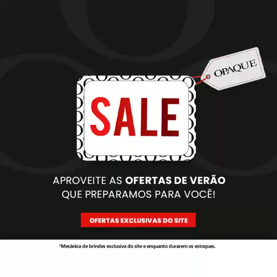 Catálogo Opaque em Ibicaraí | Sale Opaque ! | 2026-02-02T00:00:00.000Z - 2026-02-13T00:00:00.000Z