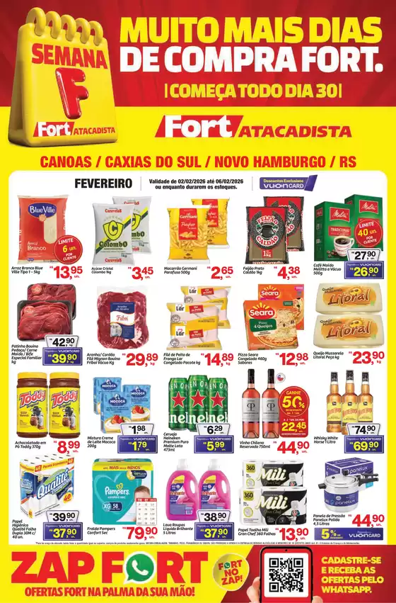 Catálogo Fort Atacadista em Roseira | RS Fort Semana F 02 a 06 FEV 26 caxias canoas NH | 2026-02-02T00:00:00.000Z - 2026-06-02T00:00:00.000Z