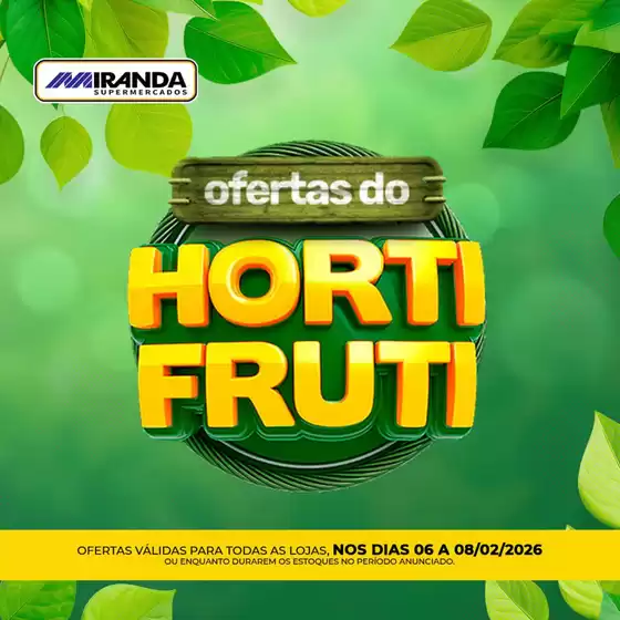 Catálogo Miranda Supermercados | Ofertas Do Horti Fruti | 2026-02-06T00:00:00.000Z - 2026-02-08T00:00:00.000Z