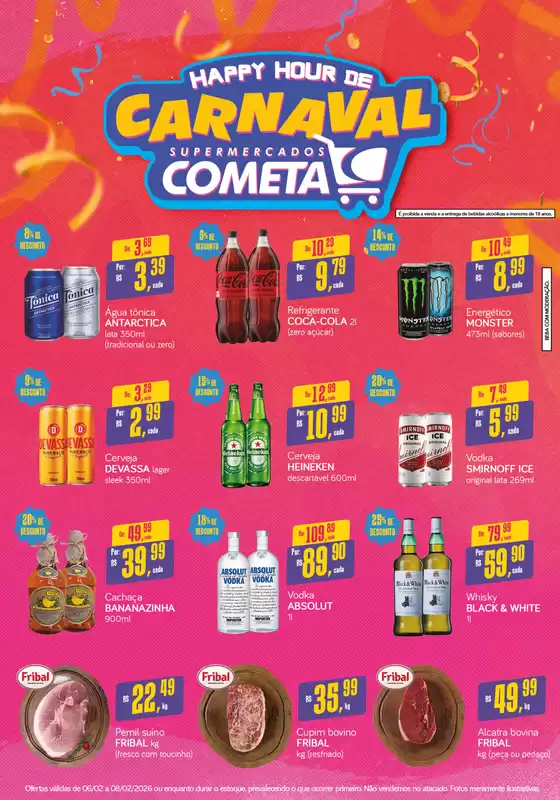 Catálogo Cometa Supermercados em Igaraçu do Tietê | HAPPY HOUR DE CARNAVAL | 2026-02-06T00:00:00.000Z - 2026-02-08T00:00:00.000Z