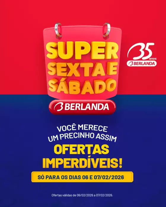 Catálogo Berlanda em Maximiliano de Almeida | Encarte Berlanda | 2026-02-06T00:00:00.000Z - 2026-02-07T00:00:00.000Z