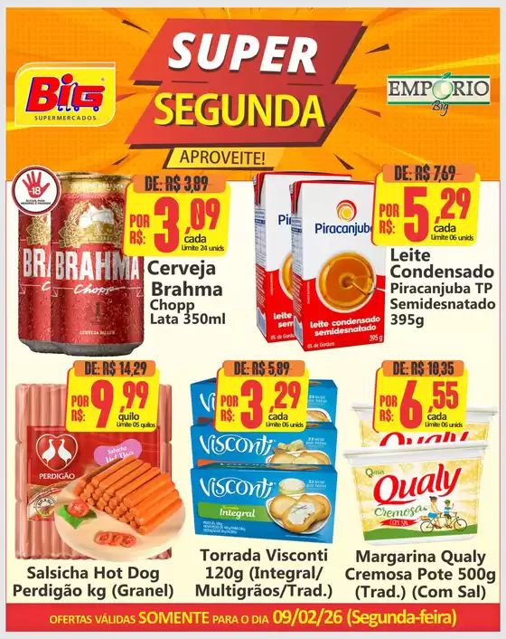 Catálogo Big Supermercados em Nova Andradina | Super Segunda  | 2026-02-09T00:00:00.000Z - 2026-02-09T00:00:00.000Z