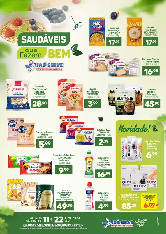 Catálogo Supermercados Jaù Serve em São Gonçalo | Especial Saudáveis | 2026-02-11T00:00:00.000Z - 2026-02-22T00:00:00.000Z
