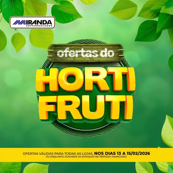 Catálogo Miranda Supermercados em Vila Velha | Ofertas Do Horti Fruti | 2026-02-13T00:00:00.000Z - 2026-02-15T00:00:00.000Z