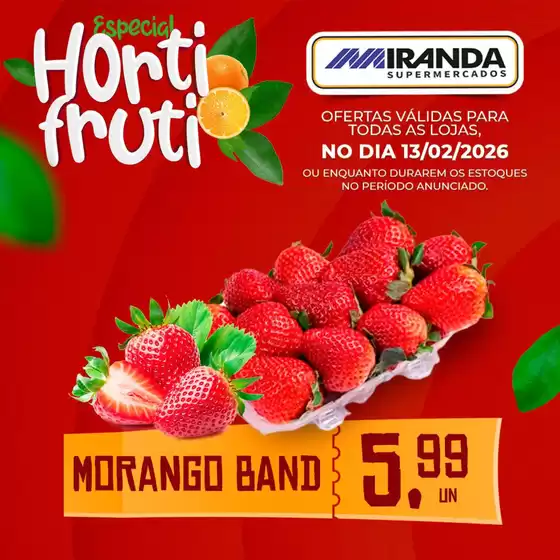 Catálogo Miranda Supermercados em Vila Velha | ESPECIAIS DO HORTIFRUTI | 2026-02-13T00:00:00.000Z - 2026-02-13T00:00:00.000Z