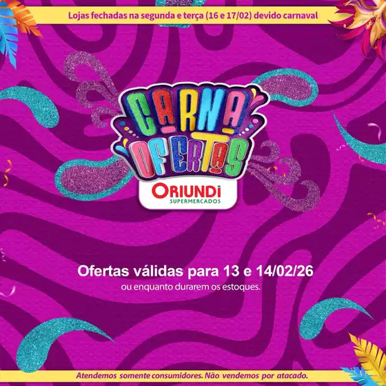 Catálogo Oriundi em Ibirama | Carnaval De Ofertas | 2026-02-13T00:00:00.000Z - 2026-02-14T00:00:00.000Z