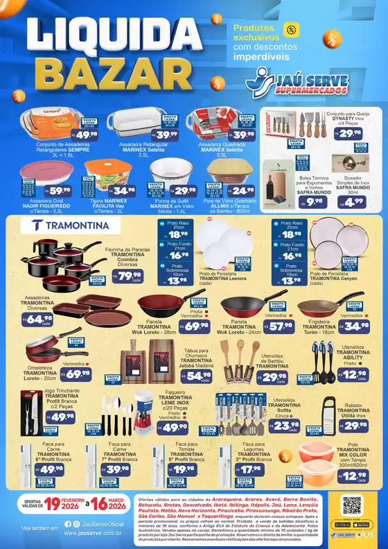 Catálogo Supermercados Jaù Serve em Ibirité | LIQUIDA BAZAR | 2026-02-19T00:00:00.000Z - 2026-03-16T00:00:00.000Z