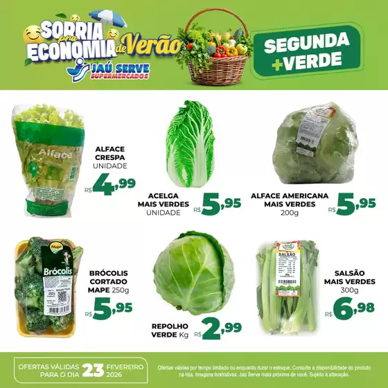 Catálogo Supermercados Jaù Serve em São Gonçalo | SEGUNDA +VERDE | 2026-02-23T00:00:00.000Z - 2026-02-23T00:00:00.000Z
