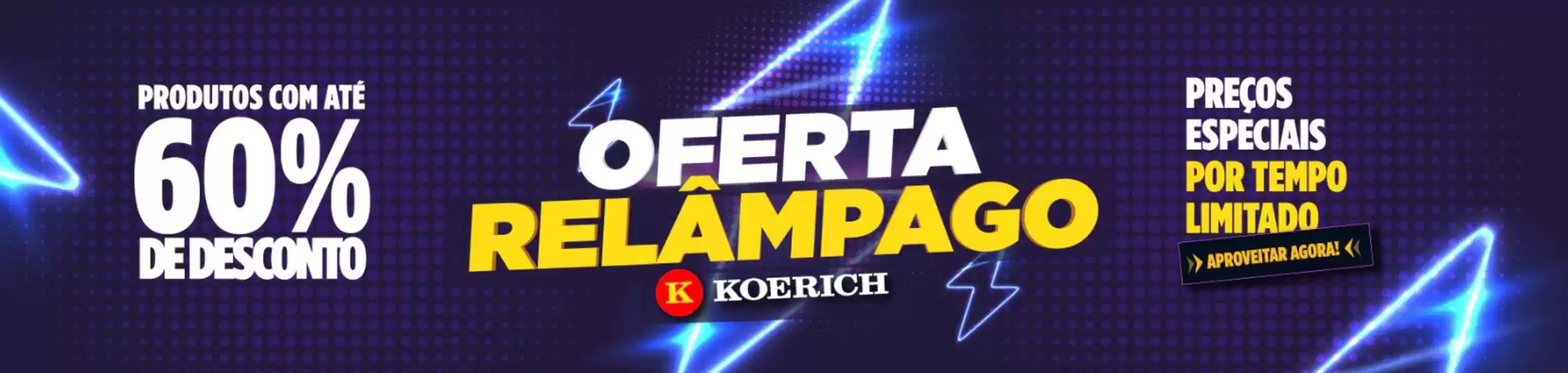 Catálogo Lojas Koerich em Cariús | Oferta Relampago | 2026-02-23T00:00:00.000Z - 2026-02-23T00:00:00.000Z