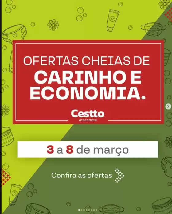 Catálogo Cestto Atacadista | OFERTAS CHEIAS DE CARINHO E ECONOMIA | 2026-03-03T00:00:00.000Z - 2026-03-08T00:00:00.000Z