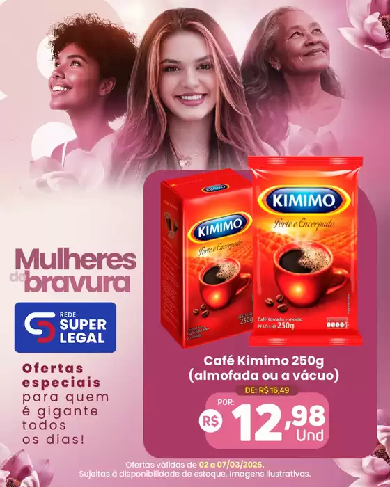 Catálogo Rede Super Legal de Supermercados | Mulher de bravura | 2026-03-04T00:00:00.000Z - 2026-03-07T00:00:00.000Z