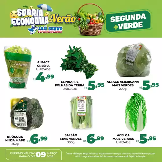 Catálogo Supermercados Jaù Serve em Fortaleza | SEGUNDA +VERDE | 2026-03-09T00:00:00.000Z - 2026-03-09T00:00:00.000Z