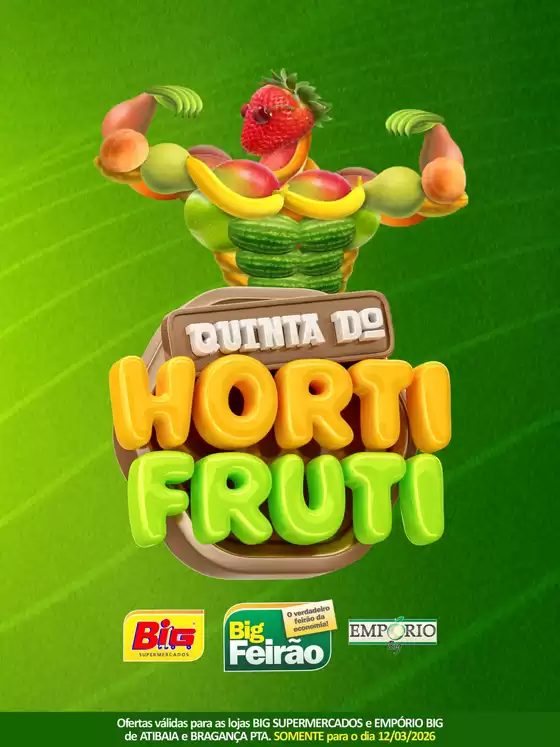 Catálogo Big Supermercados em Três Pontas | QUINTA DA HORTI FRUTI | 2026-03-12T00:00:00.000Z - 2026-03-12T00:00:00.000Z