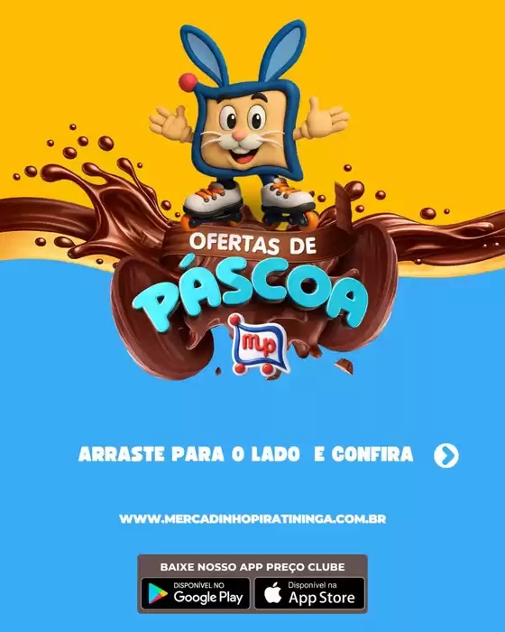 Catálogo Mercadinho Piratininga em Sorocaba | Ofertas do PASCOA | 2026-03-12T00:00:00.000Z - 2026-03-18T00:00:00.000Z