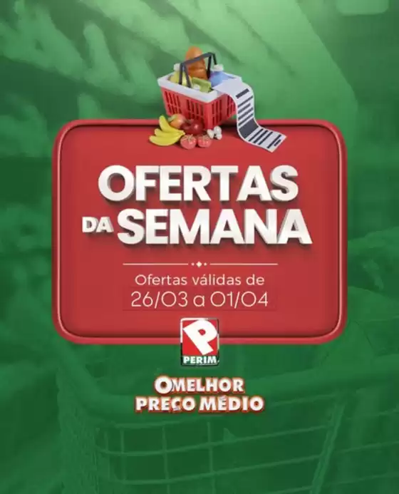 Catálogo Supermercado Perim | Ofertas Da Semana | 2026-03-27T00:00:00.000Z - 2026-04-01T00:00:00.000Z