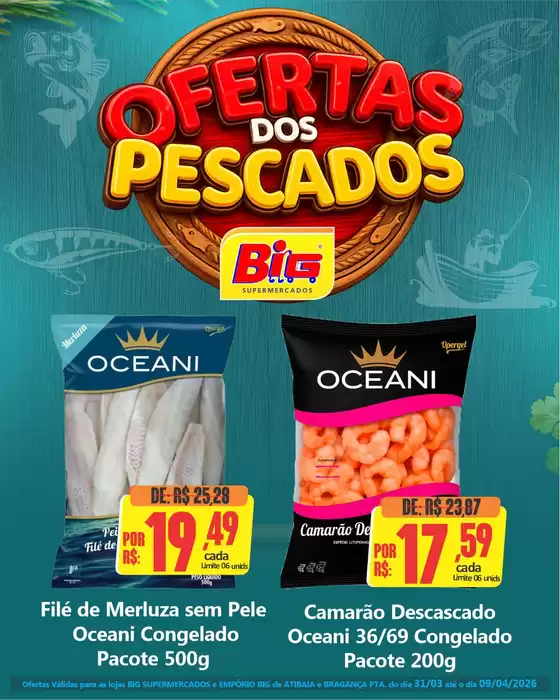 Catálogo Big Supermercados em Guarulhos | Ofertas DE PESCADOS | 2026-03-31T00:00:00.000Z - 2026-04-09T00:00:00.000Z