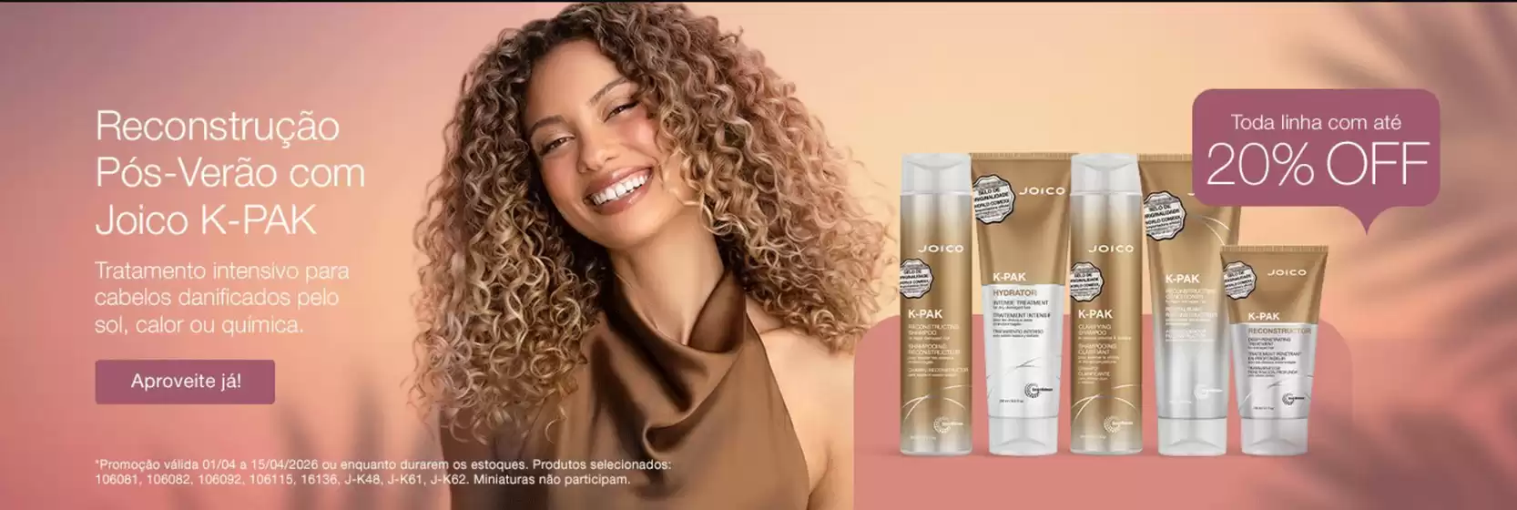 Catálogo Joico em Rio de Janeiro | Pascoa Joico ! | 2026-04-01T00:00:00.000Z - 2026-04-30T00:00:00.000Z