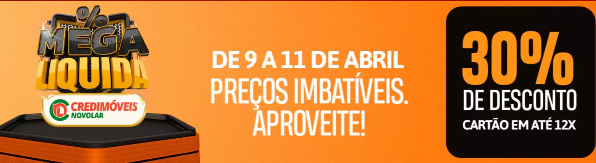 Catálogo Credimoveis Novolar em Joinville | Mega Liquida | 2026-04-02T00:00:00.000Z - 2026-04-11T00:00:00.000Z