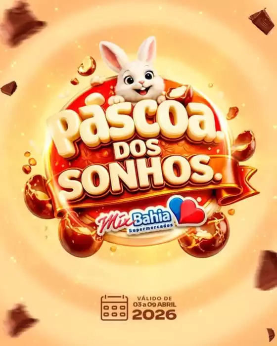 Catálogo Mix Bahia | Páscoa Dos Sonhos | 2026-04-03T00:00:00.000Z - 2026-04-09T00:00:00.000Z