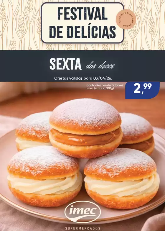 Catálogo Imec Supermercados | BAIXA 15209 IMEC Sexta dos Doces 030426 | 2026-04-03T00:00:00.000Z - 2026-04-03T00:00:00.000Z