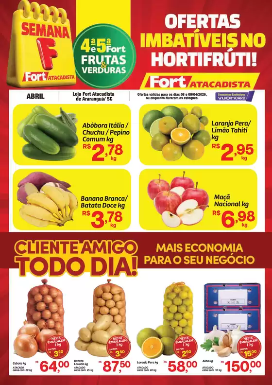 Catálogo Fort Atacadista | SC Fort FLV 4ª e 5ª 08 e 09 ABR 26 Ararangua | 2026-04-08T00:00:00.000Z - 2026-04-09T00:00:00.000Z