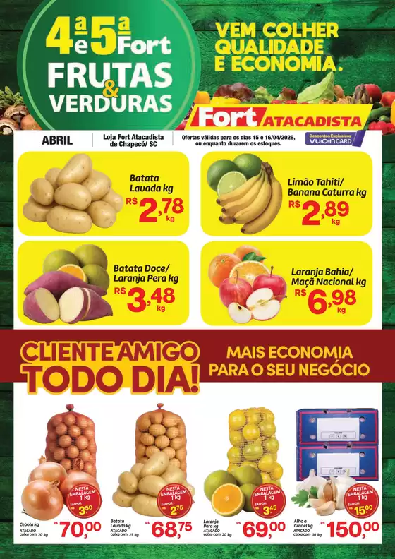 Catálogo Fort Atacadista | SC Fort FLV 4 e 5 15 e 16 ABR 26 Chapeco | 2026-04-15T00:00:00.000Z - 2026-04-16T00:00:00.000Z