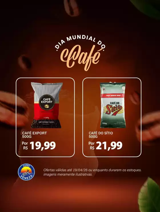 Catálogo Super Veneza | Dia Mundial Do Café | 2026-04-15T00:00:00.000Z - 2026-04-19T00:00:00.000Z