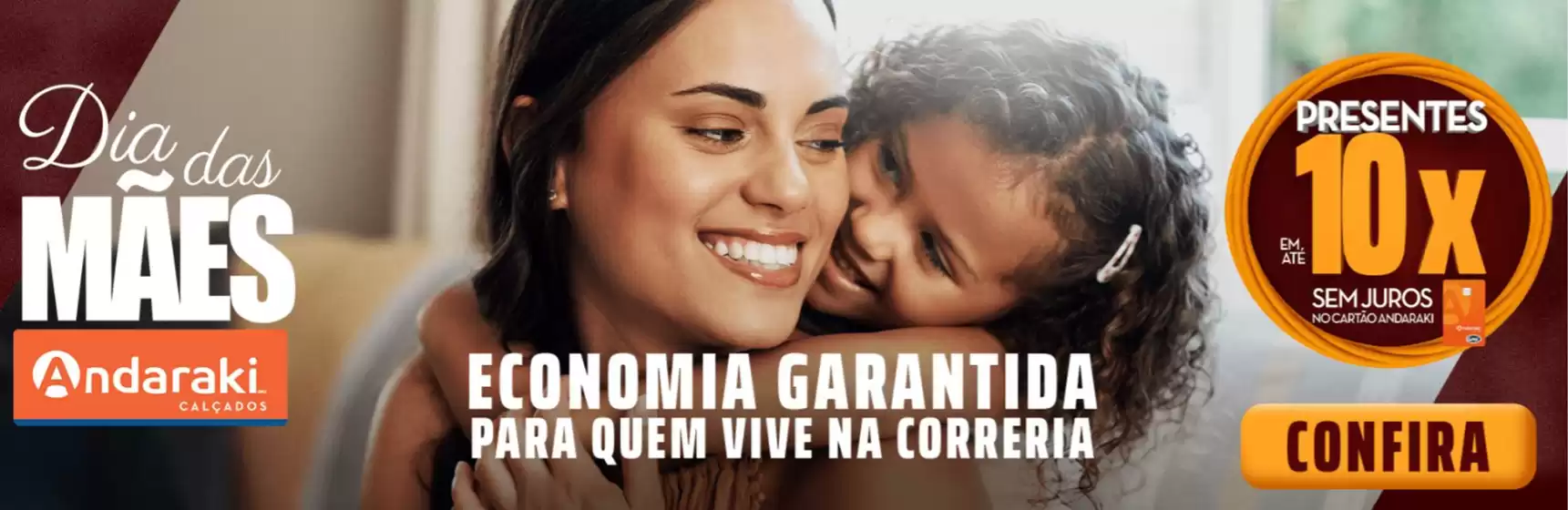 Catálogo Andaraki Calçados | Dia das maes  | 2026-04-17T00:00:00.000Z - 2026-05-17T00:00:00.000Z