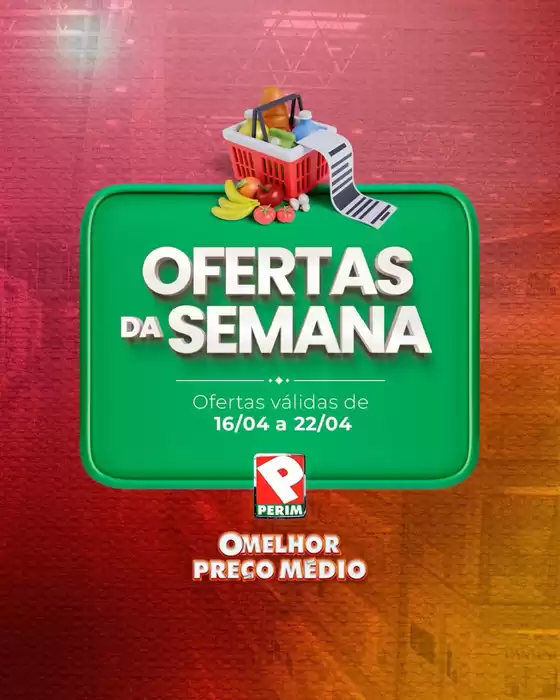 Catálogo Supermercado Perim | Ofertas Da Semana | 2026-04-17T00:00:00.000Z - 2026-04-22T00:00:00.000Z