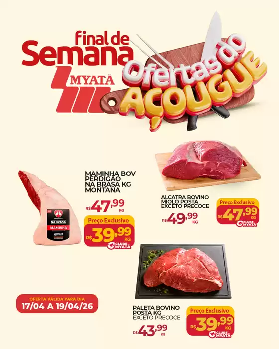 Catálogo Supermercados Myatã | Grandes descontos em produtos selecionados | 2026-04-17T00:00:00.000Z - 2026-04-19T00:00:00.000Z