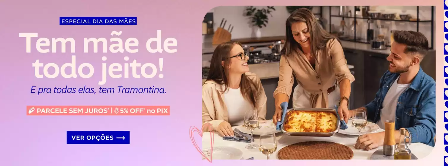 Catálogo Via Inox | Dia das maes  | 2026-04-21T00:00:00.000Z - 2026-05-10T00:00:00.000Z